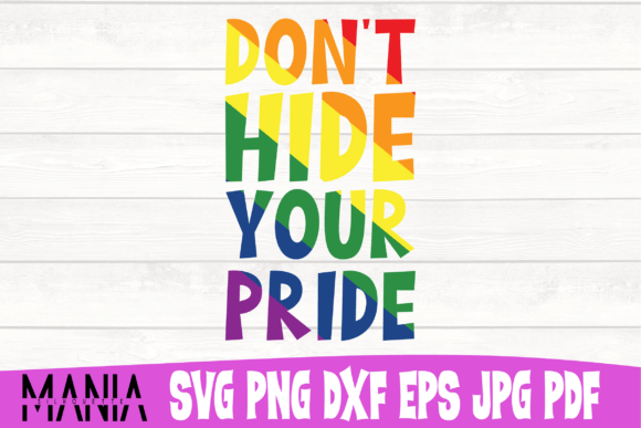 Don't Hide Your Pride SVG Cut File: A Versatile Design Solution for Modern Creators